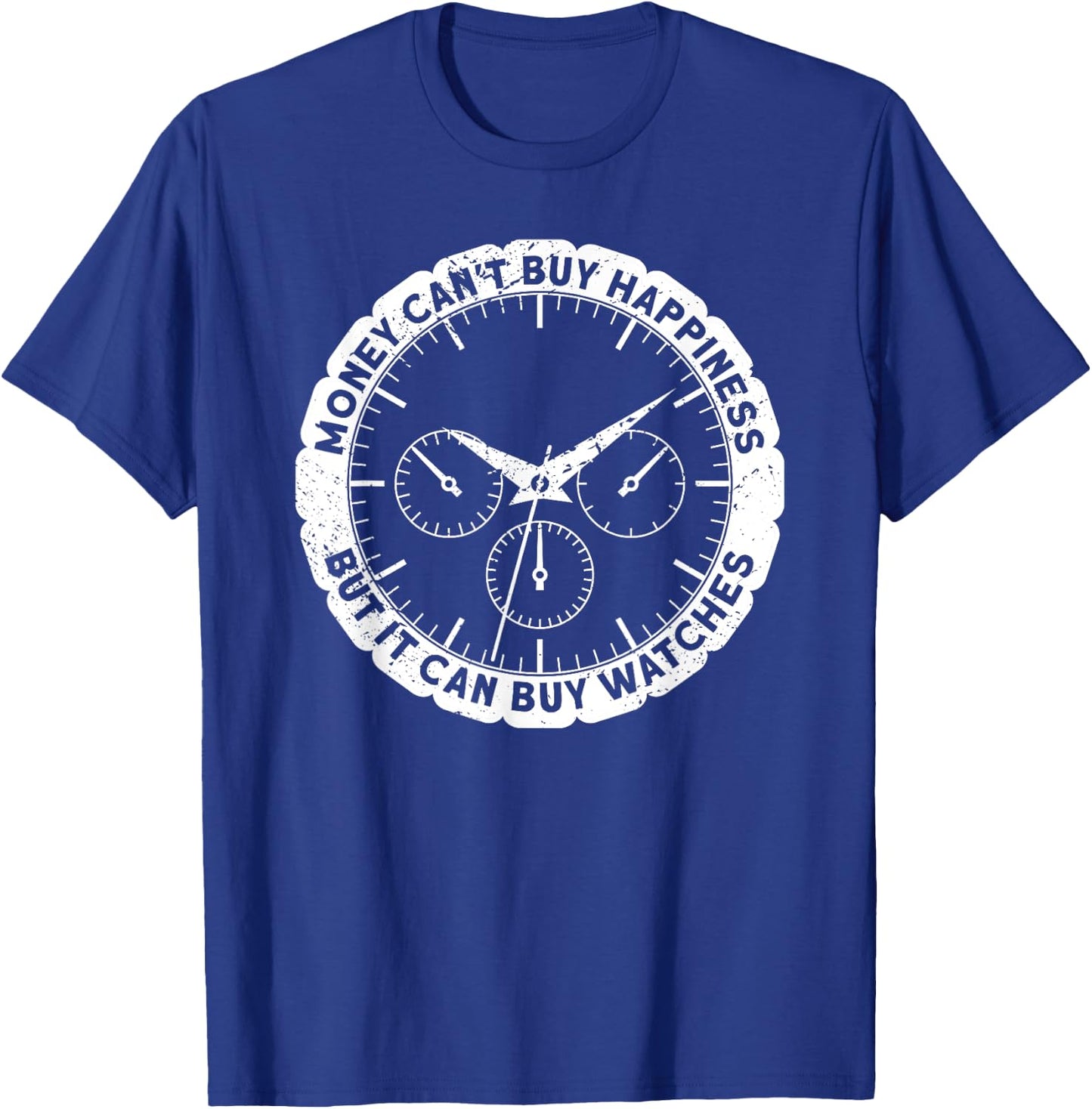Money can't buy happiness Watch Collecting T-Shirt - T-Shirt | Royal