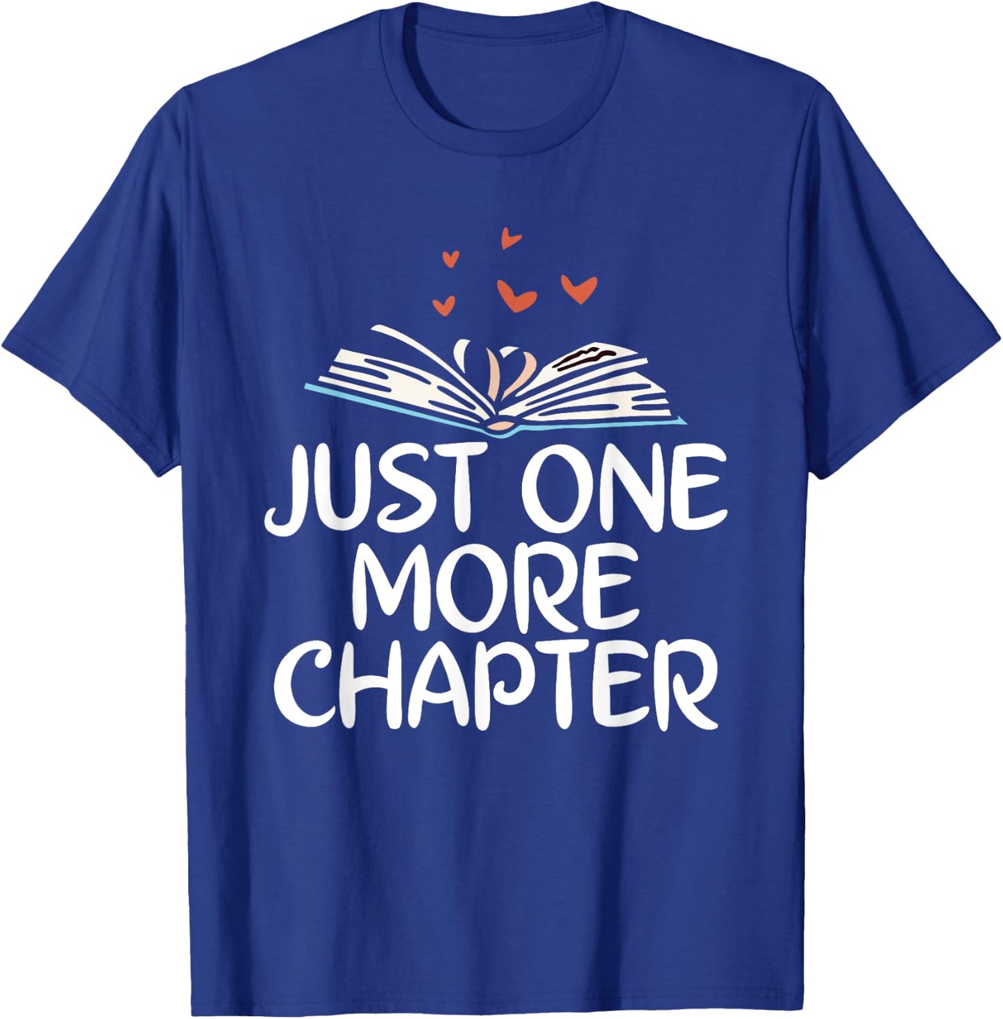 Just one more Chapter Book Reading T-Shirt - T-Shirt | Royal