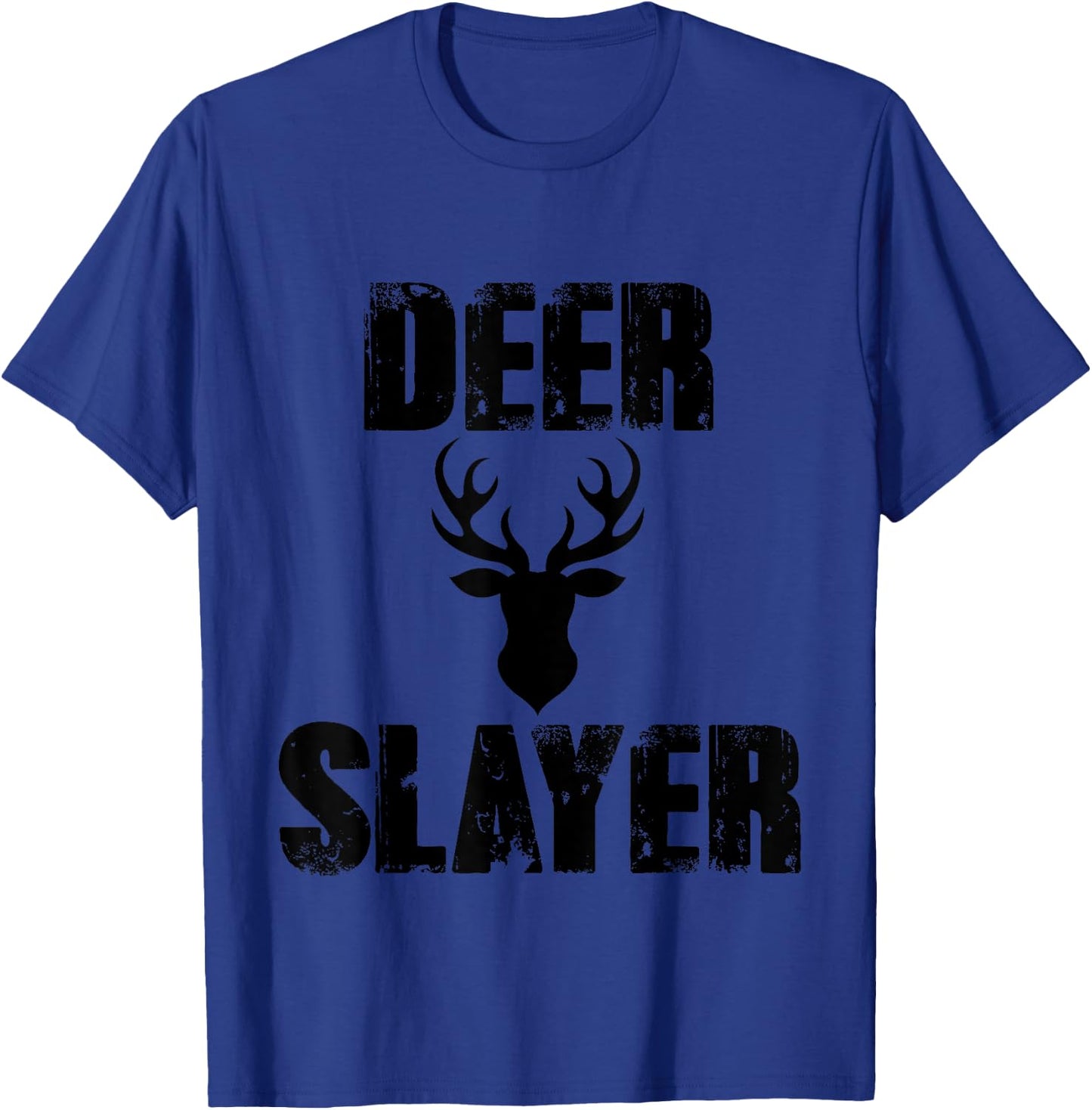 Deer Slayer Hunter Killer Buck Hunting Season T-Shirt - T-Shirt | Royal