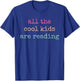 All The Cool Kids Are Reading Teacher T-Shirt - T-Shirt | Royal