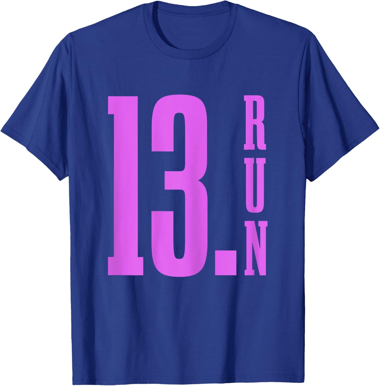 Half Marathon 13.1 Miles Running Runner Marathoner T-Shirt - T-Shirt | Royal