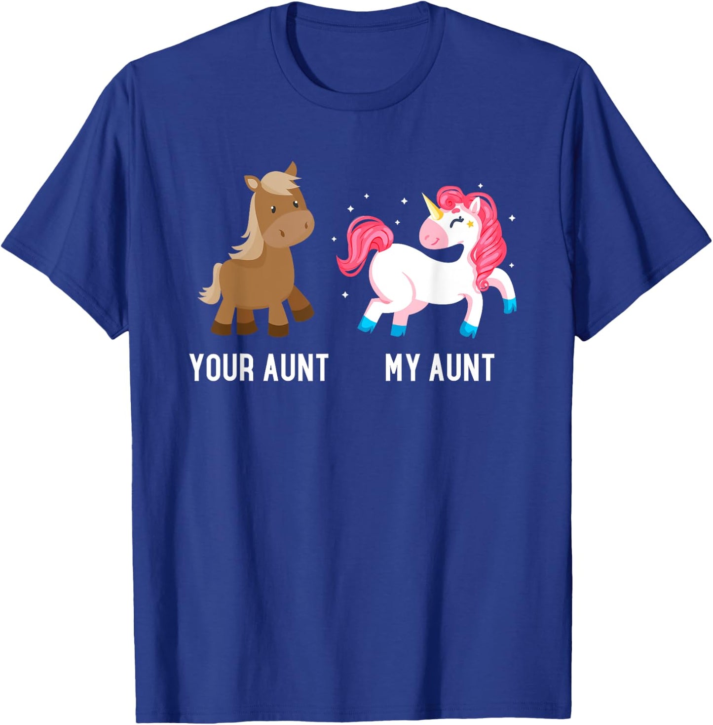 Your Aunt vs My Aunt Magical Unicorn Awesome Crazy Auntie T-Shirt - T-Shirt | Royal