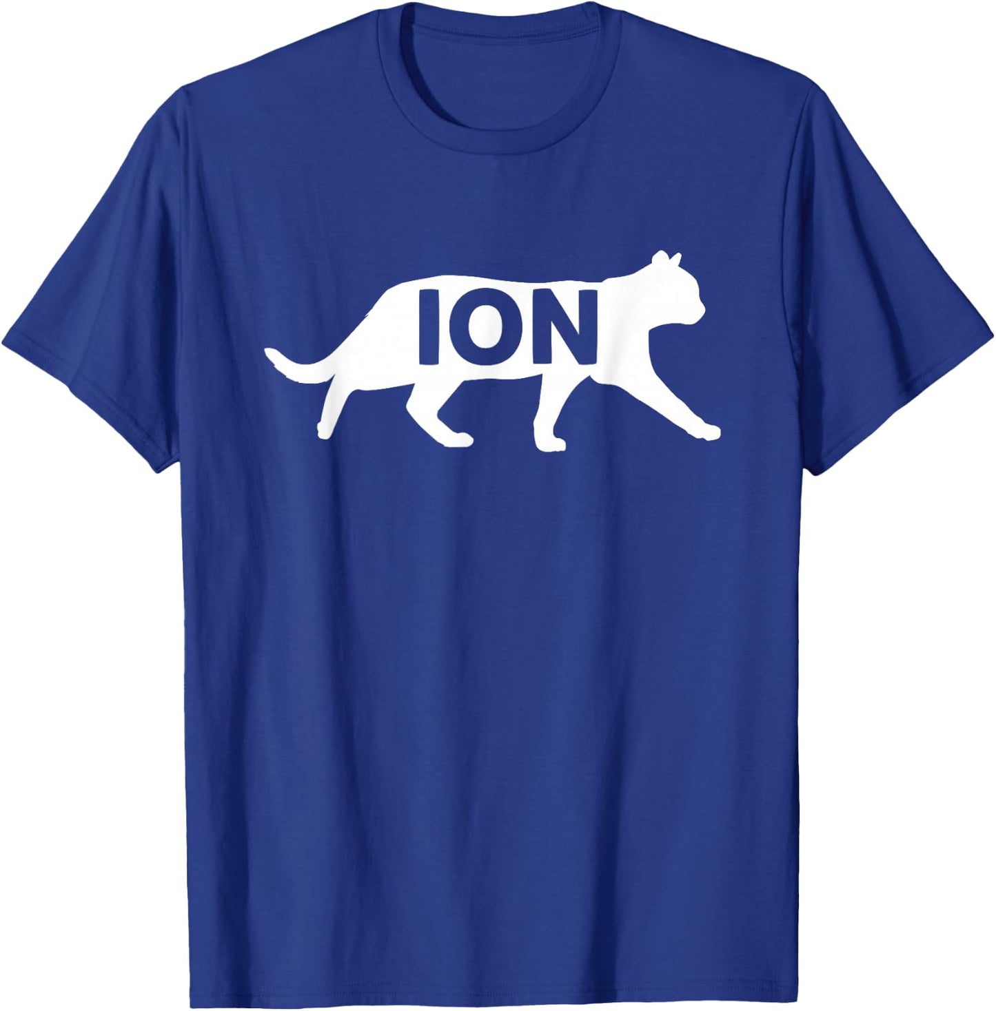Science Chemistry Cation Cat Ion Chemists T-Shirt - T-Shirt | Royal