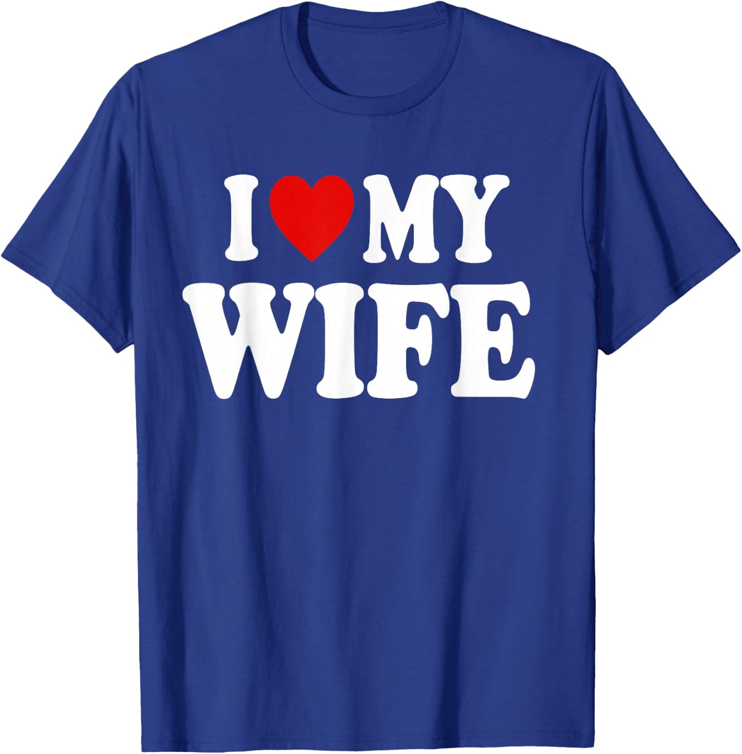 I Heart Love My Wife T-Shirt - T-Shirt | Royal