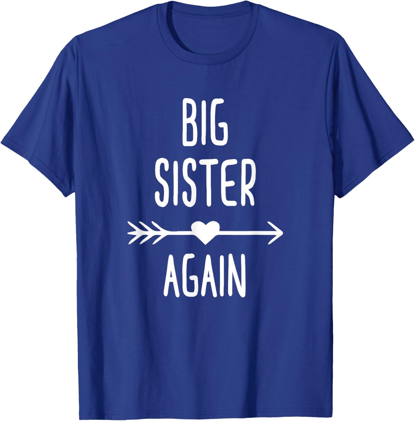 Big Sister Again Big Sister T-Shirt - T-Shirt | Royal