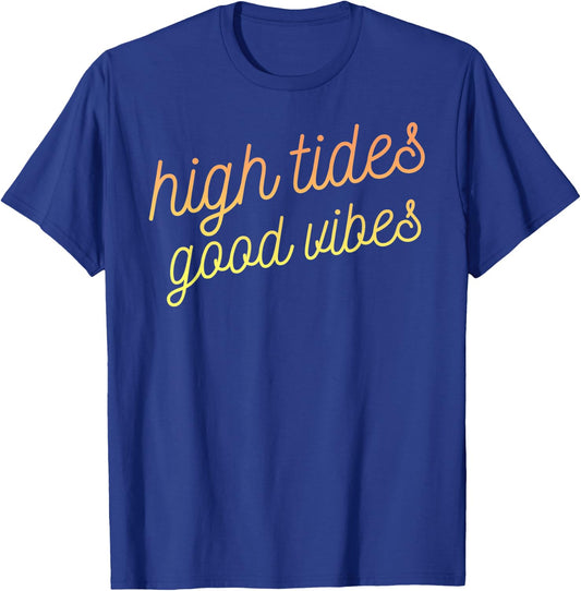 Summer Shirt High Tides Good Vibes Beach Vacation Gift 2 T-Shirt - T-Shirt | Royal