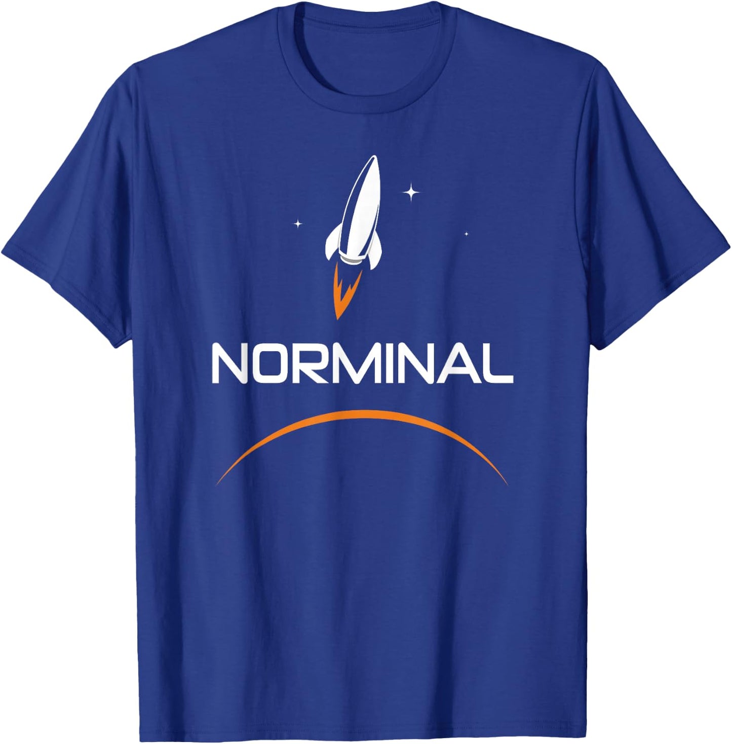 Norminal Nominal Joke - Space Exploration T-Shirt - T-Shirt | Royal