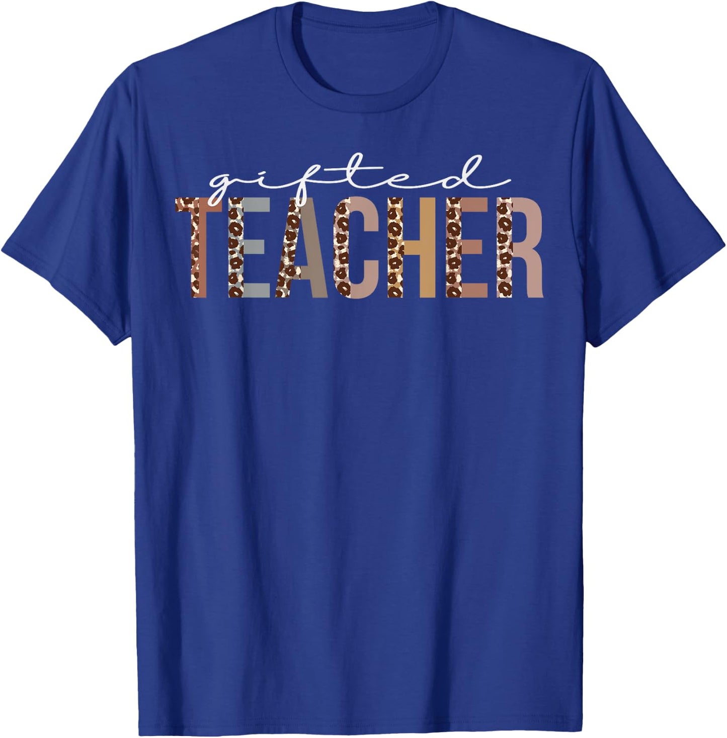 Gifted Teacher Leopard Appreciation Funny For Work T-Shirt - T-Shirt | Royal