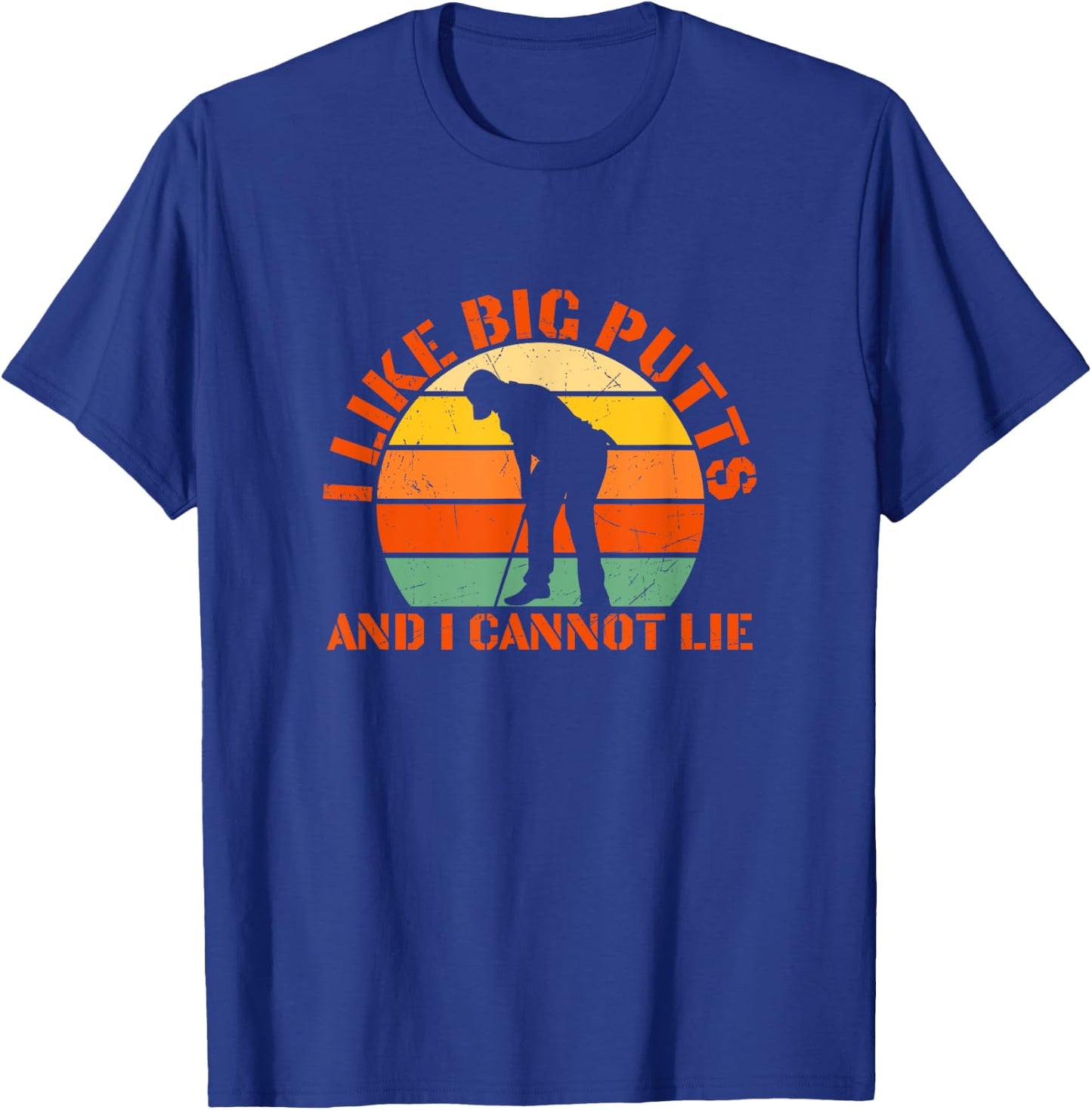 I Like Big Putts And I Cannot Lie Golfing Golf Retro Sunset T-Shirt - T-Shirt | Royal