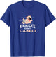 Running Late Is My Cardio Funny Men Women T-Shirt - T-Shirt | Royal