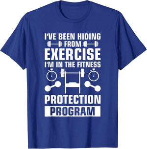 I've Been Hiding From Exercise I'm In The Fitness Protection T-Shirt - T-Shirt | Royal