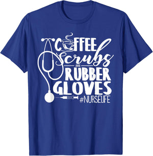 Coffee Scrubs And Rubber Gloves Nurse Life Design T-Shirt - T-Shirt | Royal