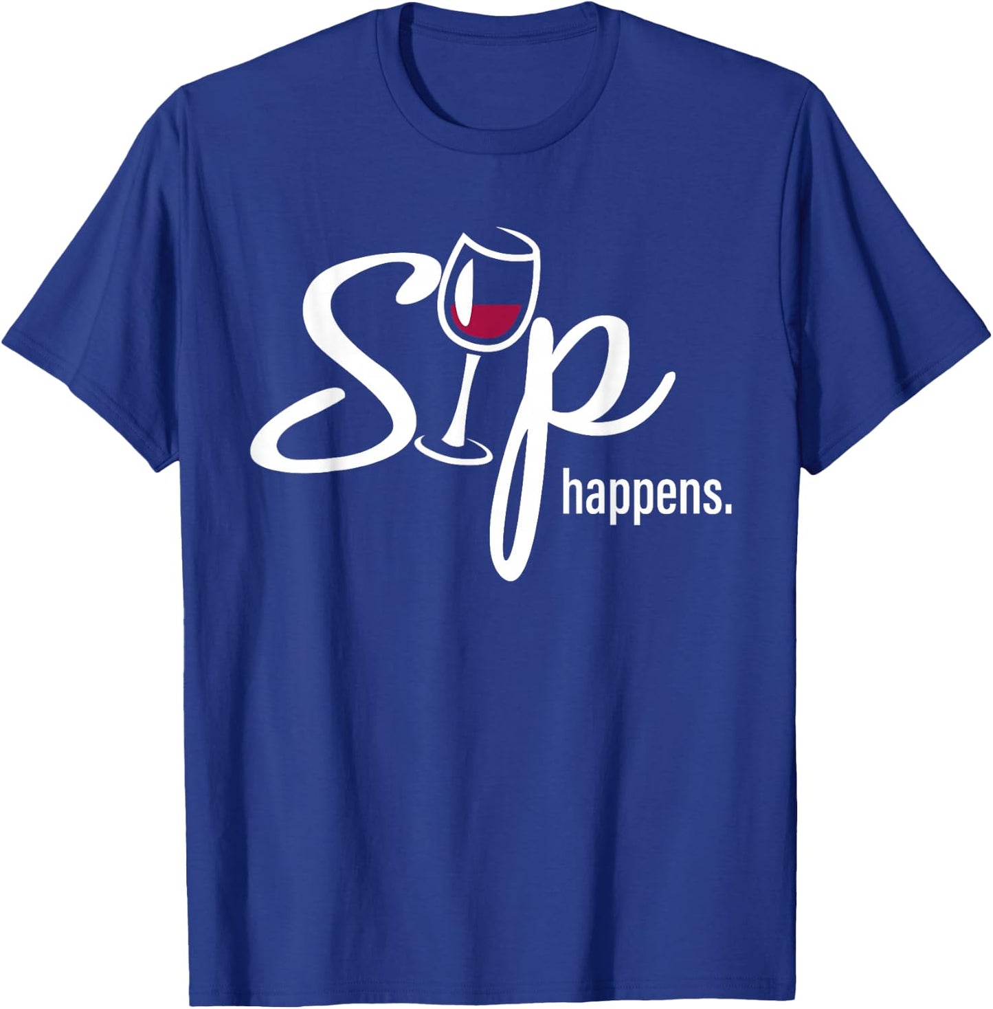 Sip Happens T-Shirt - T-Shirt | Royal