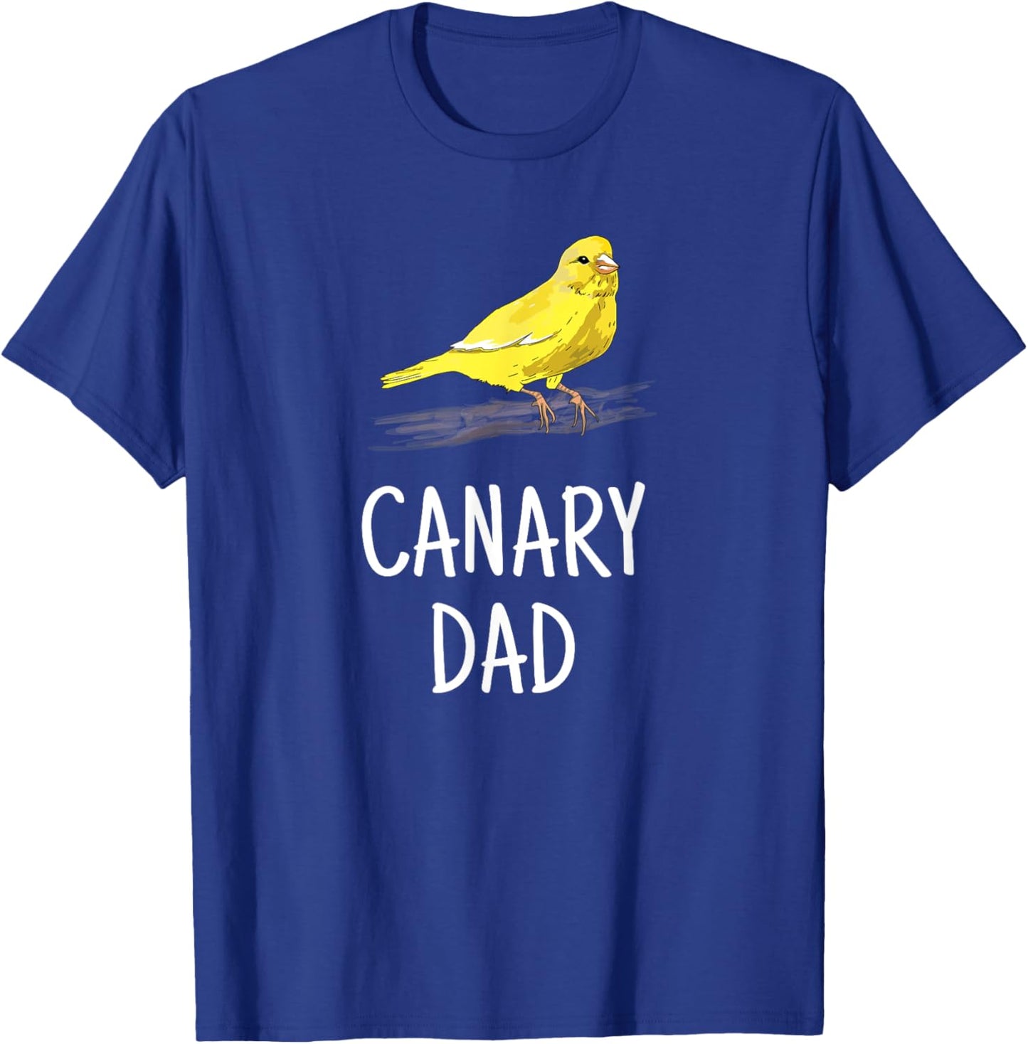Canary Dad Pet Bird Canary Lover Gift Father T-Shirt - T-Shirt | Royal