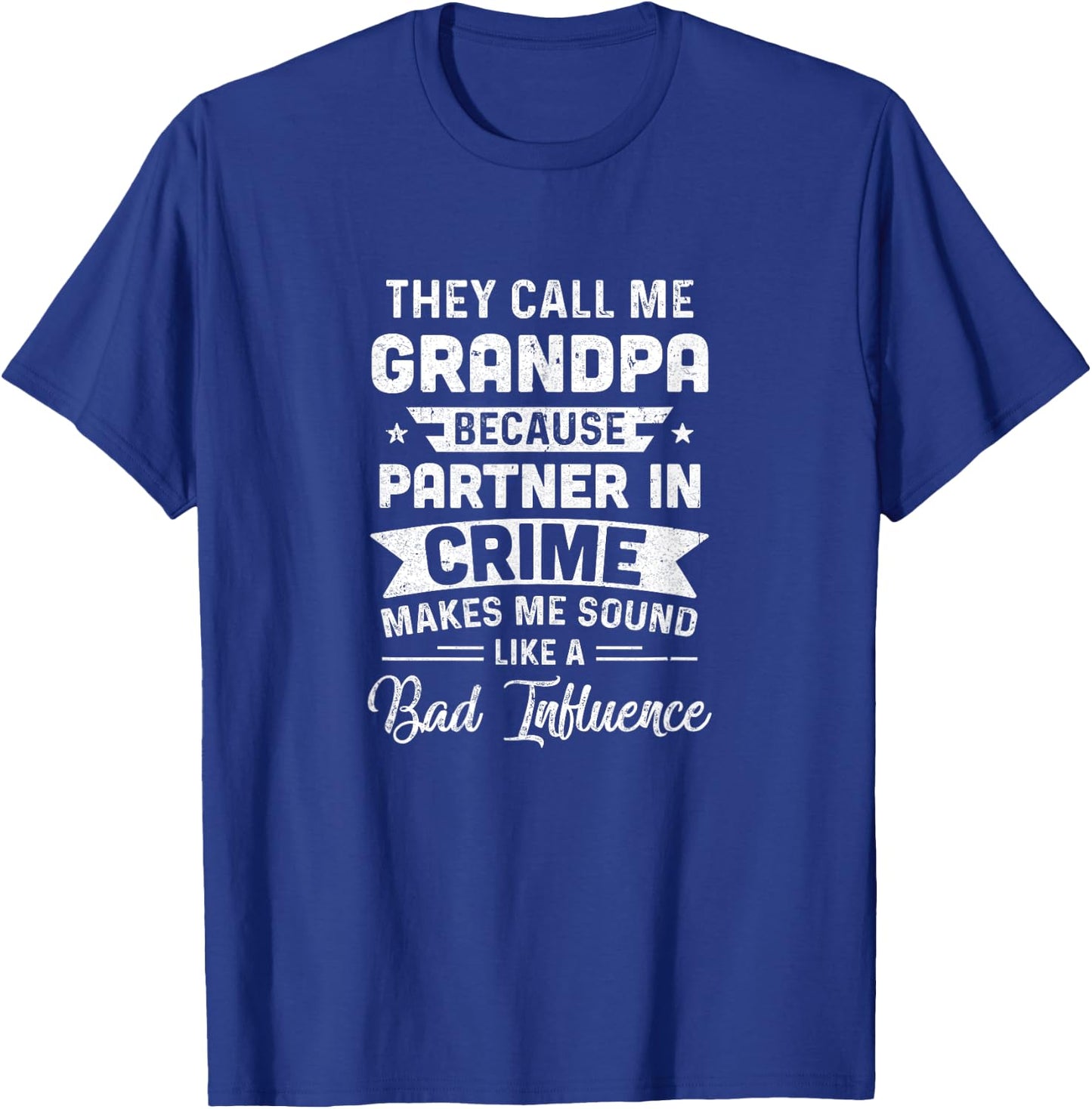 Fathers Day They Call Me Grandpa Because Partner In Crime T-Shirt - T-Shirt | Royal