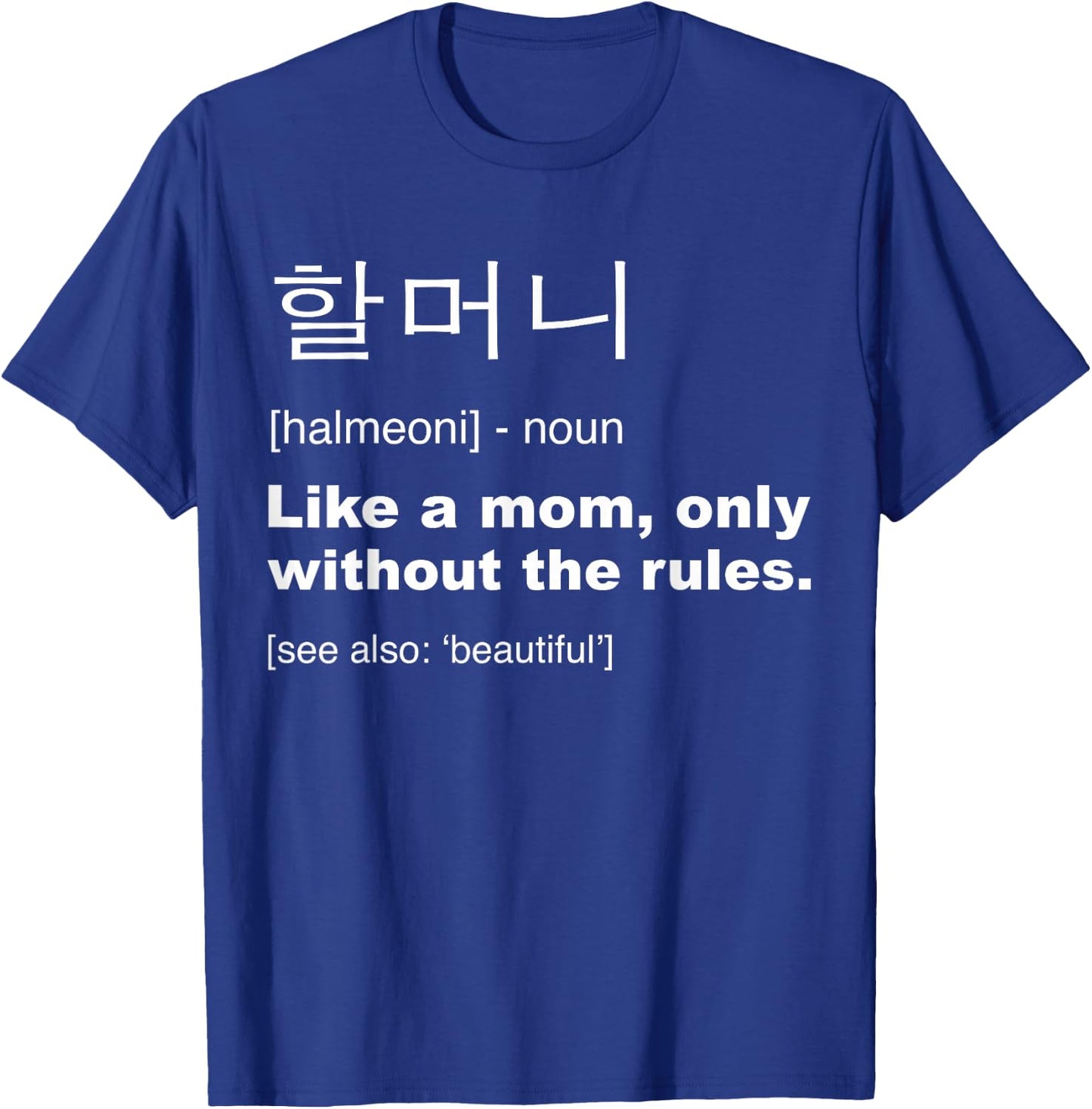 Definition Of Halmoni Shirt Funny Korean Grandma Gifts T-Shirt - T-Shirt | Royal