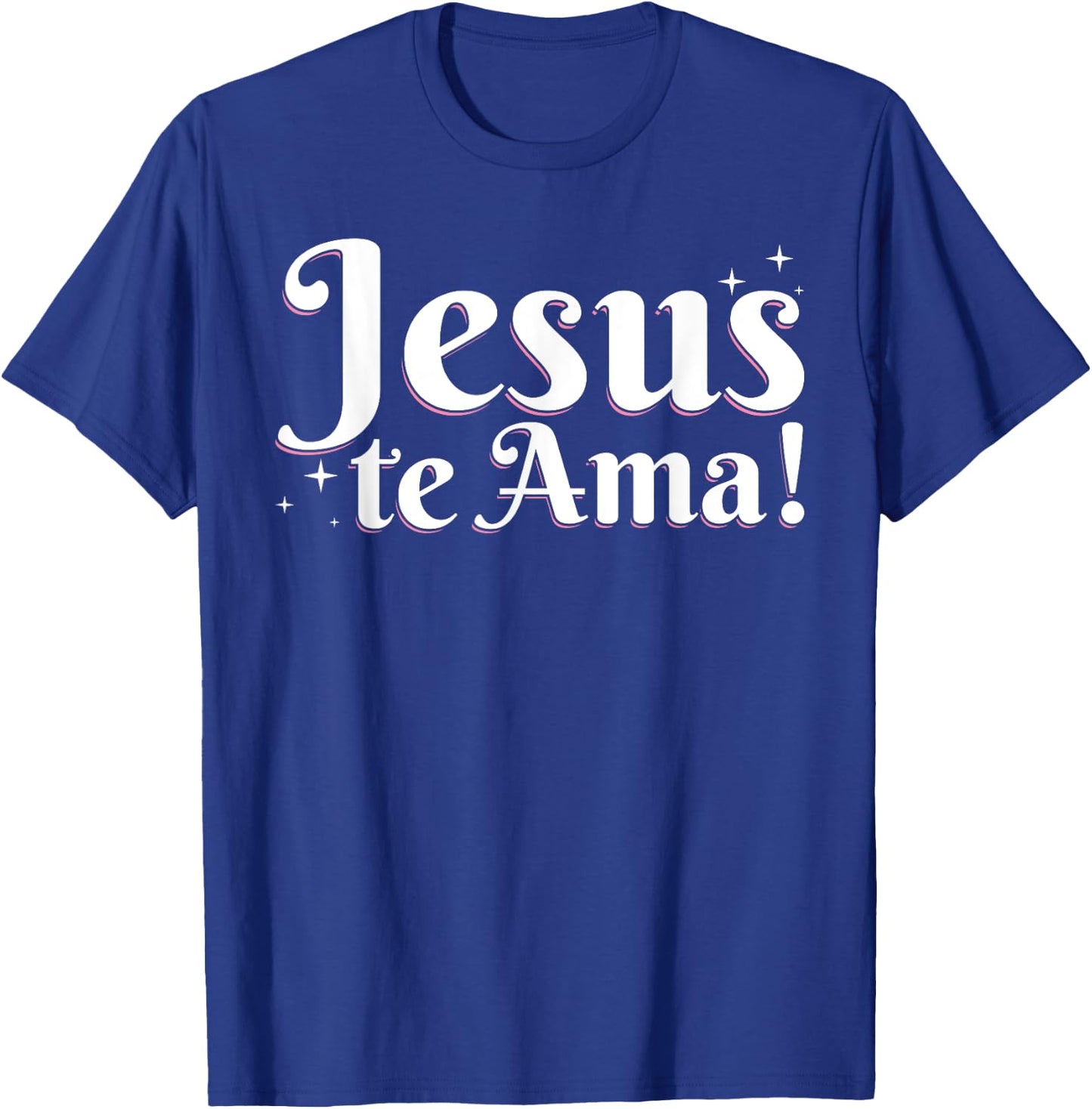 Camisetas Cristianas En Espanol Frases Biblia Jesús Te Ama T-Shirt - T-Shirt | Royal