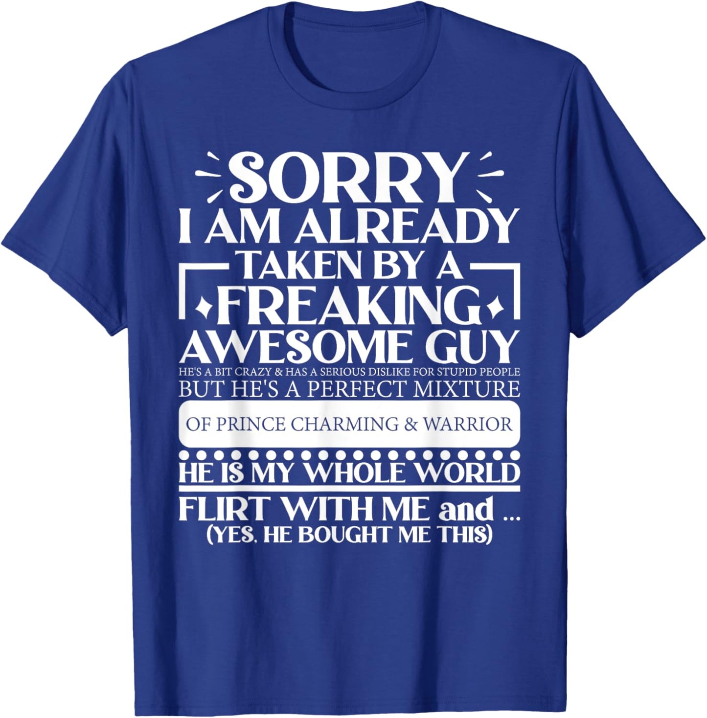 Sorry, I Am Already From A Man T-Shirt - T-Shirt | Royal