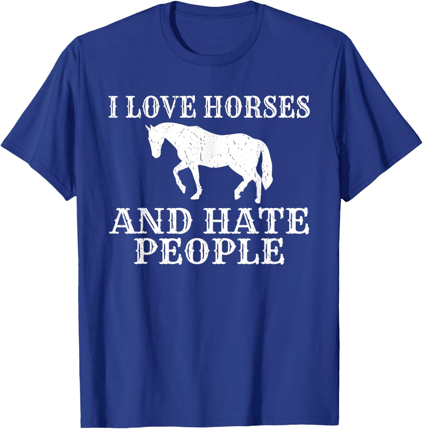 I love Horses and hate People Horse Riding T-Shirt - T-Shirt | Royal