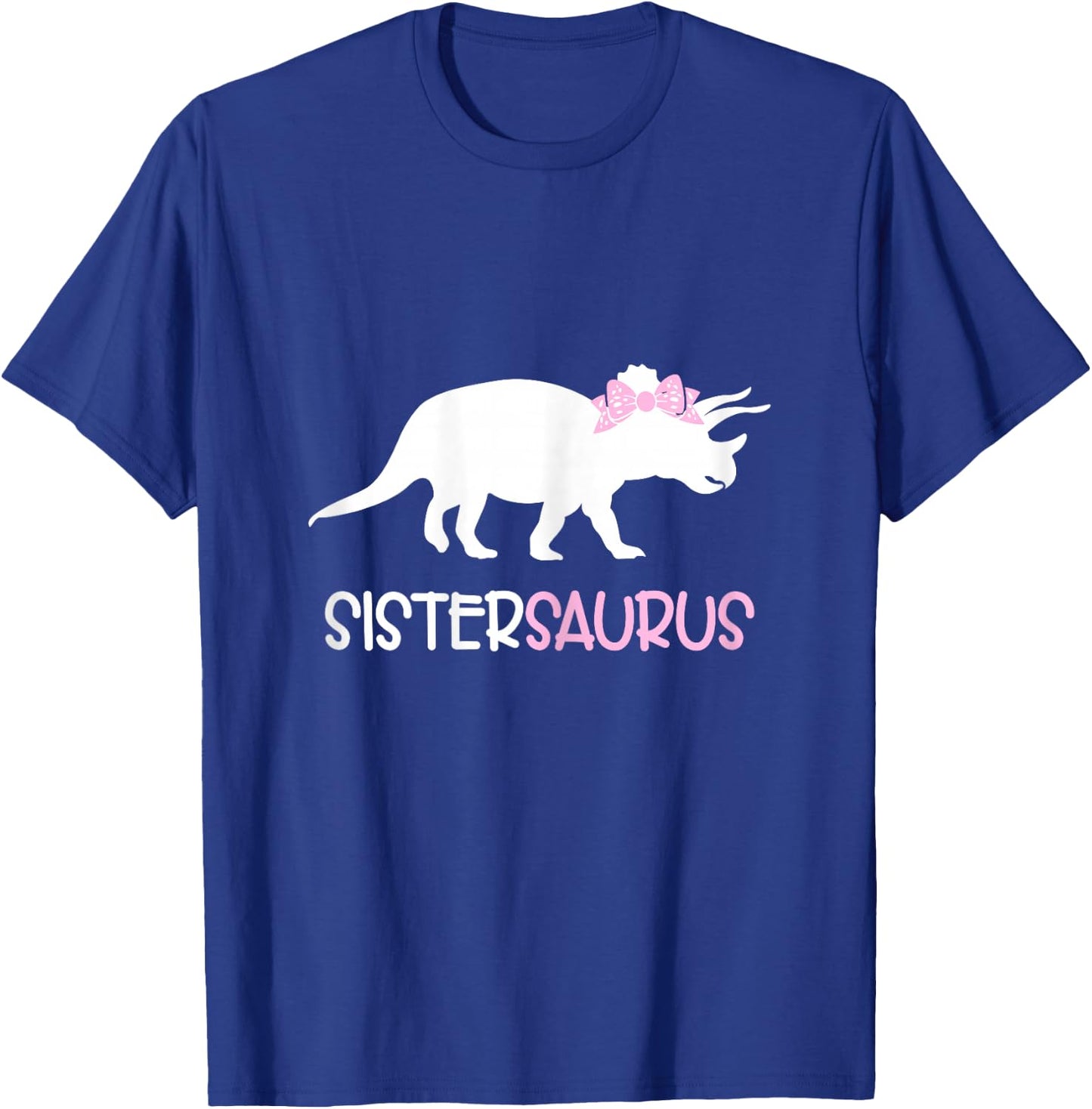 Sister Dinosaur Sistersaurus T-Shirt - T-Shirt | Royal