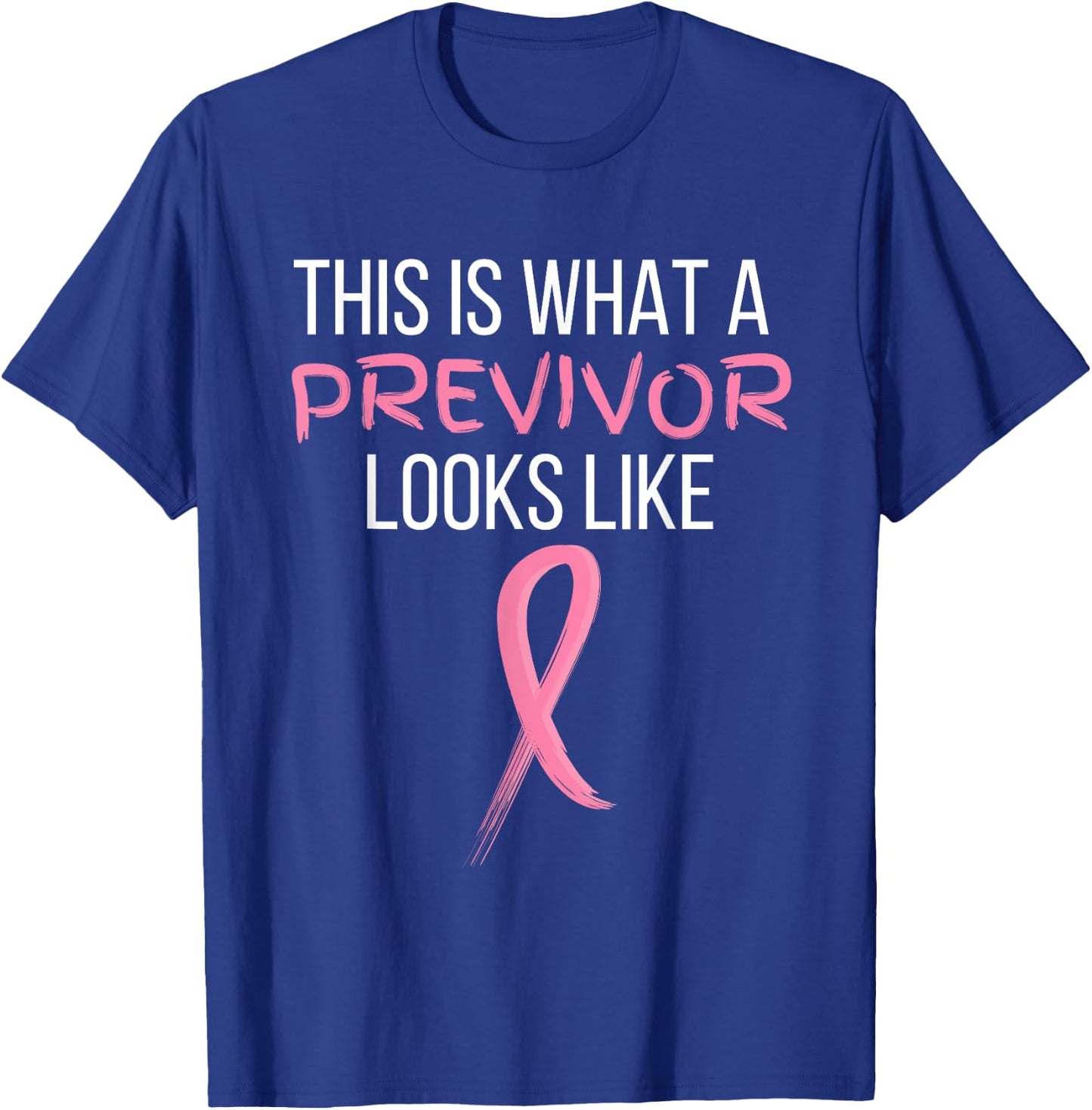 This is what a previvor looks like T-Shirt - T-Shirt | Royal