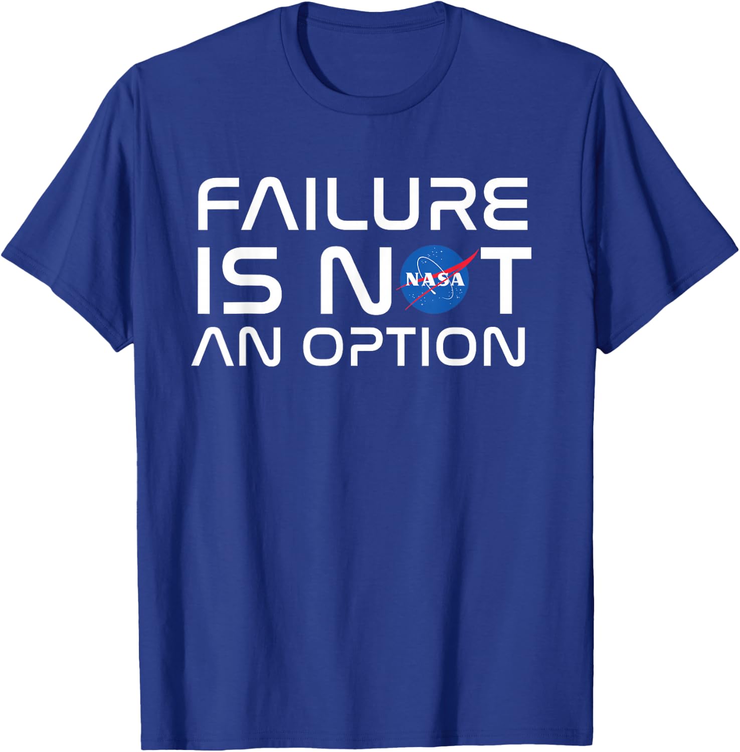 NASA Failure is Not an Option T-Shirt - T-Shirt | Royal