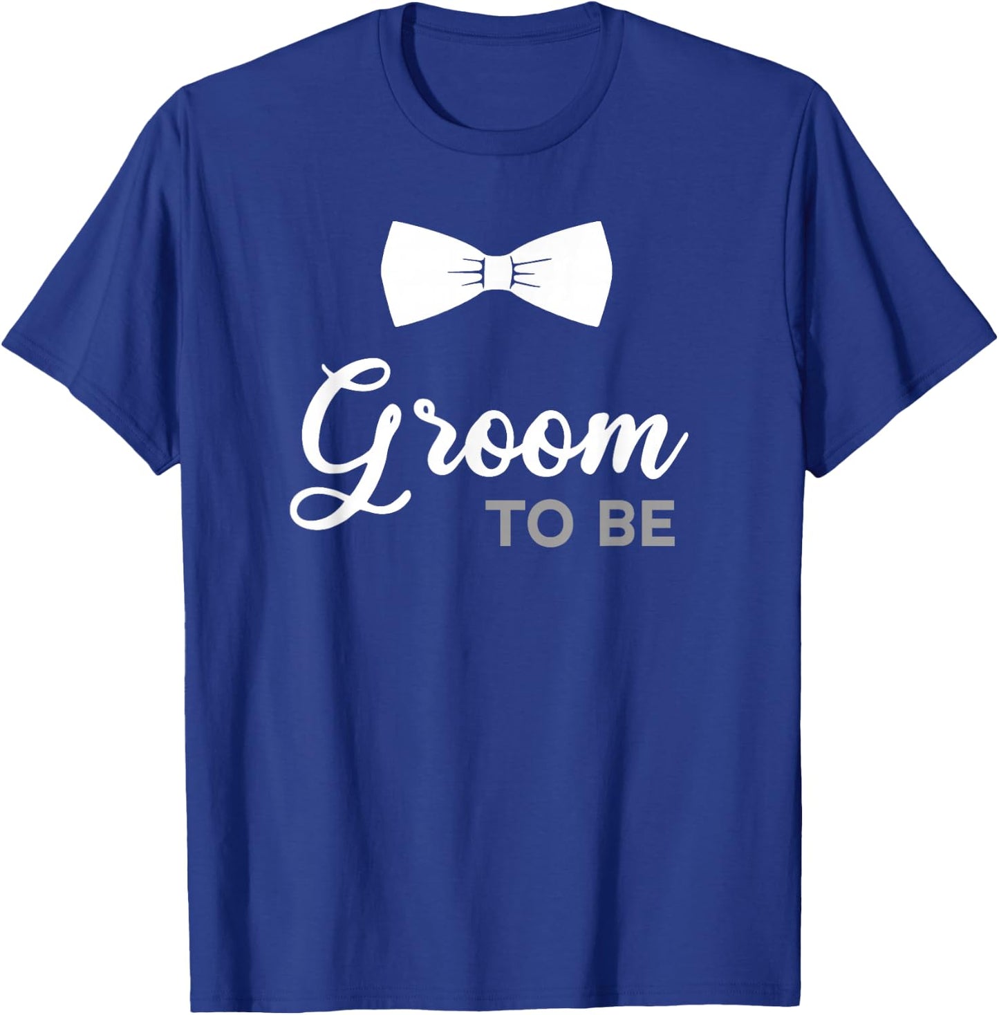Groom To Be - Groom To Be T-Shirt - T-Shirt | Royal