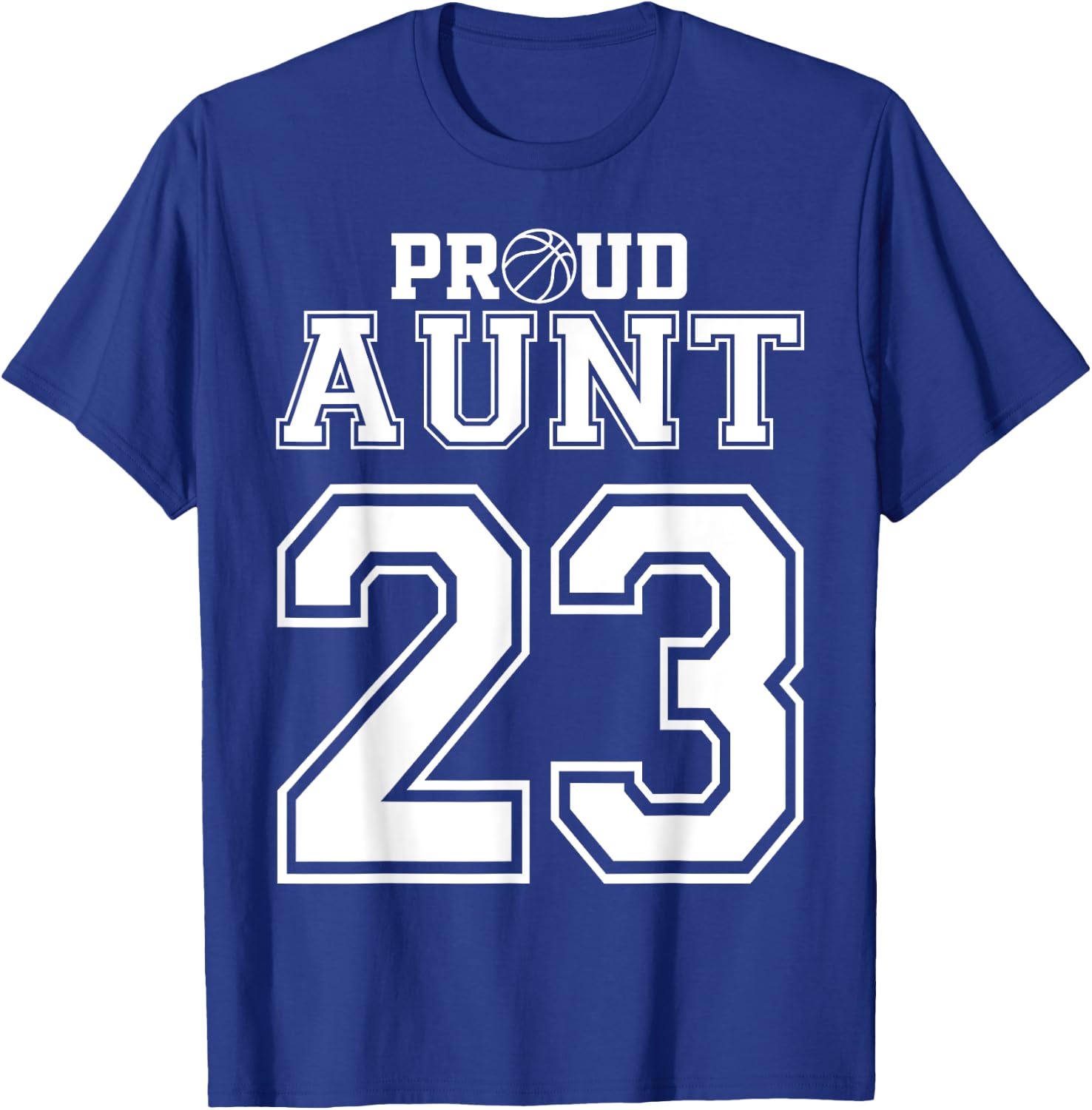 Number 23 Custom Proud Basketball Aunt Personalized Women T-Shirt - T-Shirt | Royal