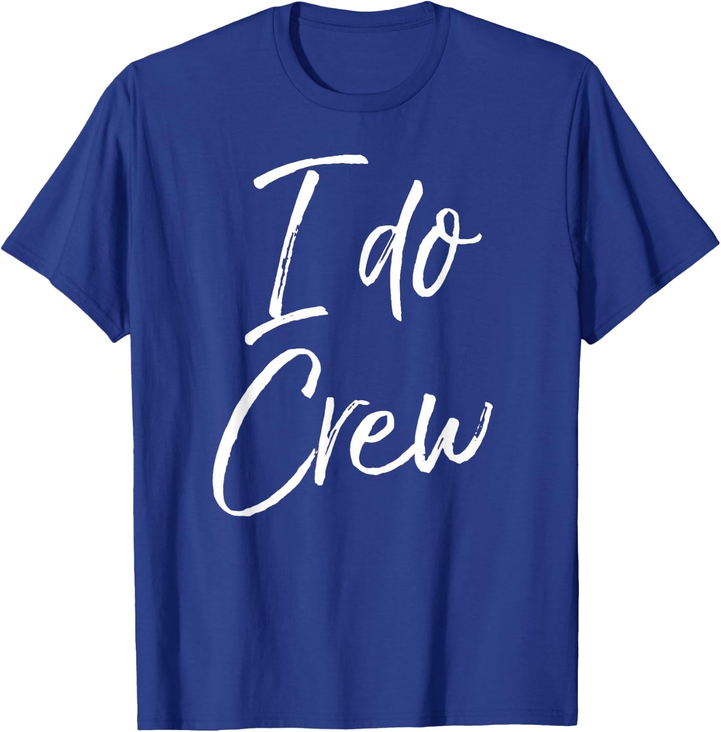 Cute Matching Bridal Party Gifts & Men I Do Crew T-Shirt - T-Shirt | Royal