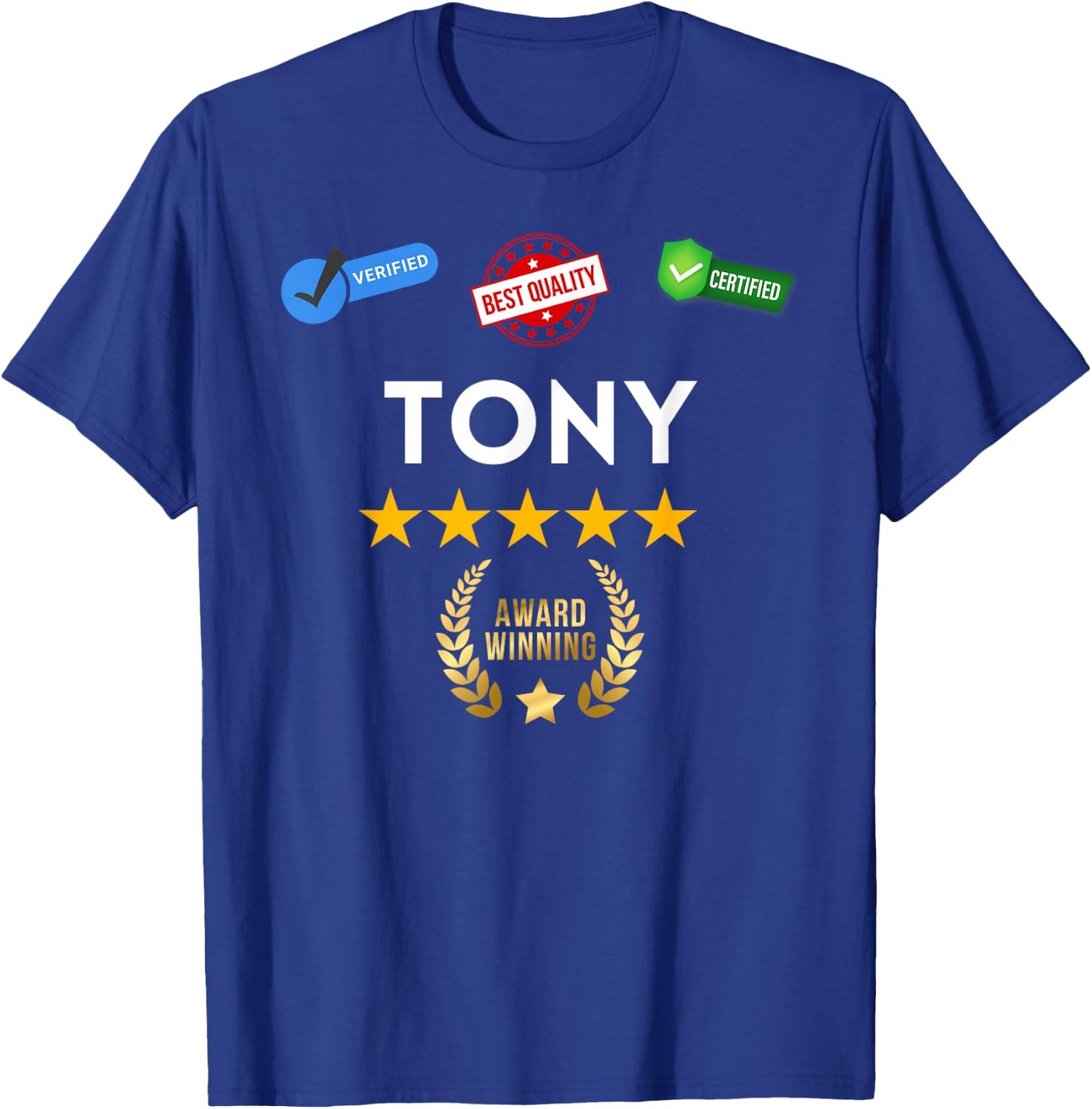 Fun Graphic-Certified and Award Winning Tony T-Shirt - T-Shirt | Royal