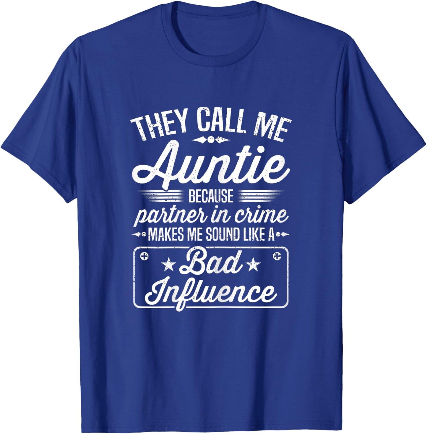 Mothers Day - They Call Me Auntie Because Partner In Crime T-Shirt - T-Shirt | Royal
