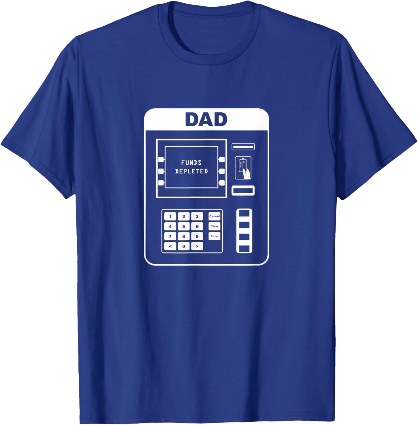Dad - ATM - Shirt Father's Gift T-Shirt - T-Shirt | Royal