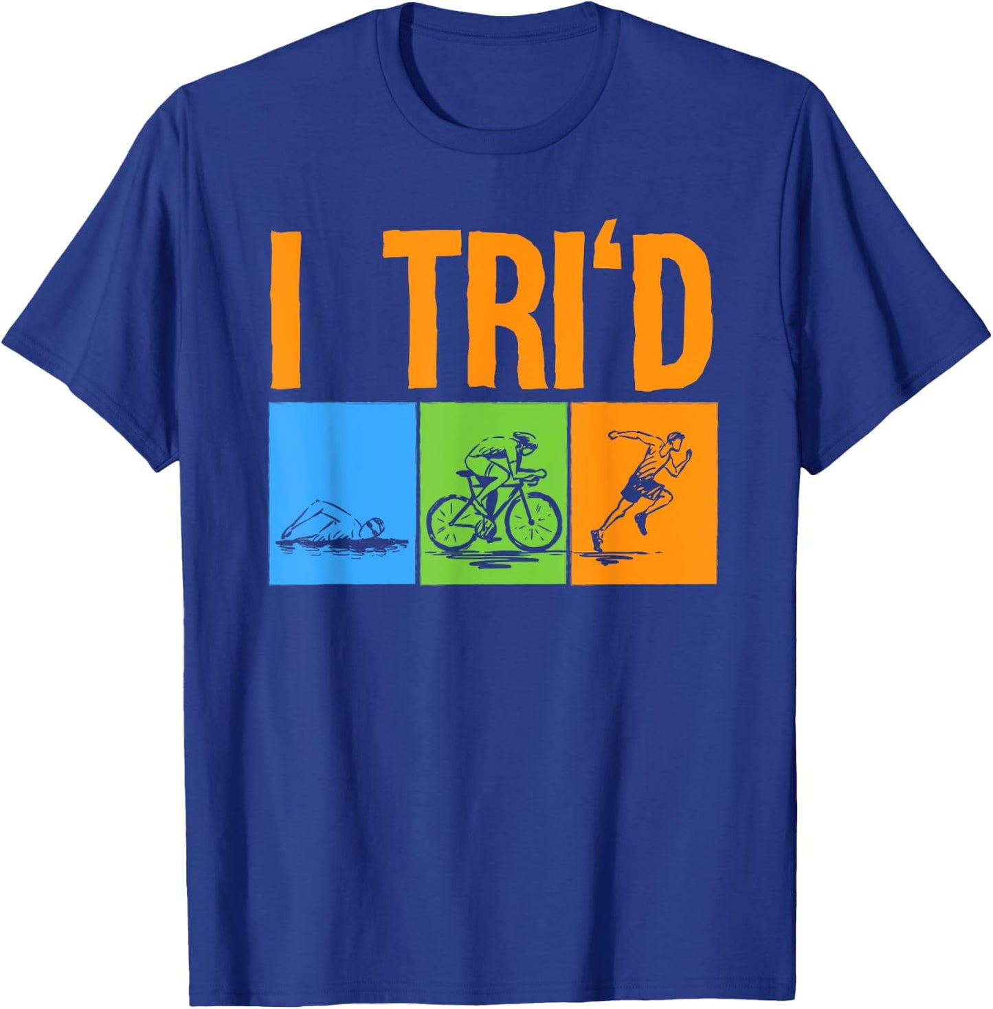 Funny Triathlon Design Triathletes Men Women Swim Bike Run T-Shirt - T-Shirt | Royal