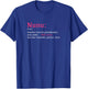 Nunu: Funny Definition Noun - Another Term T-Shirt - T-Shirt | Royal