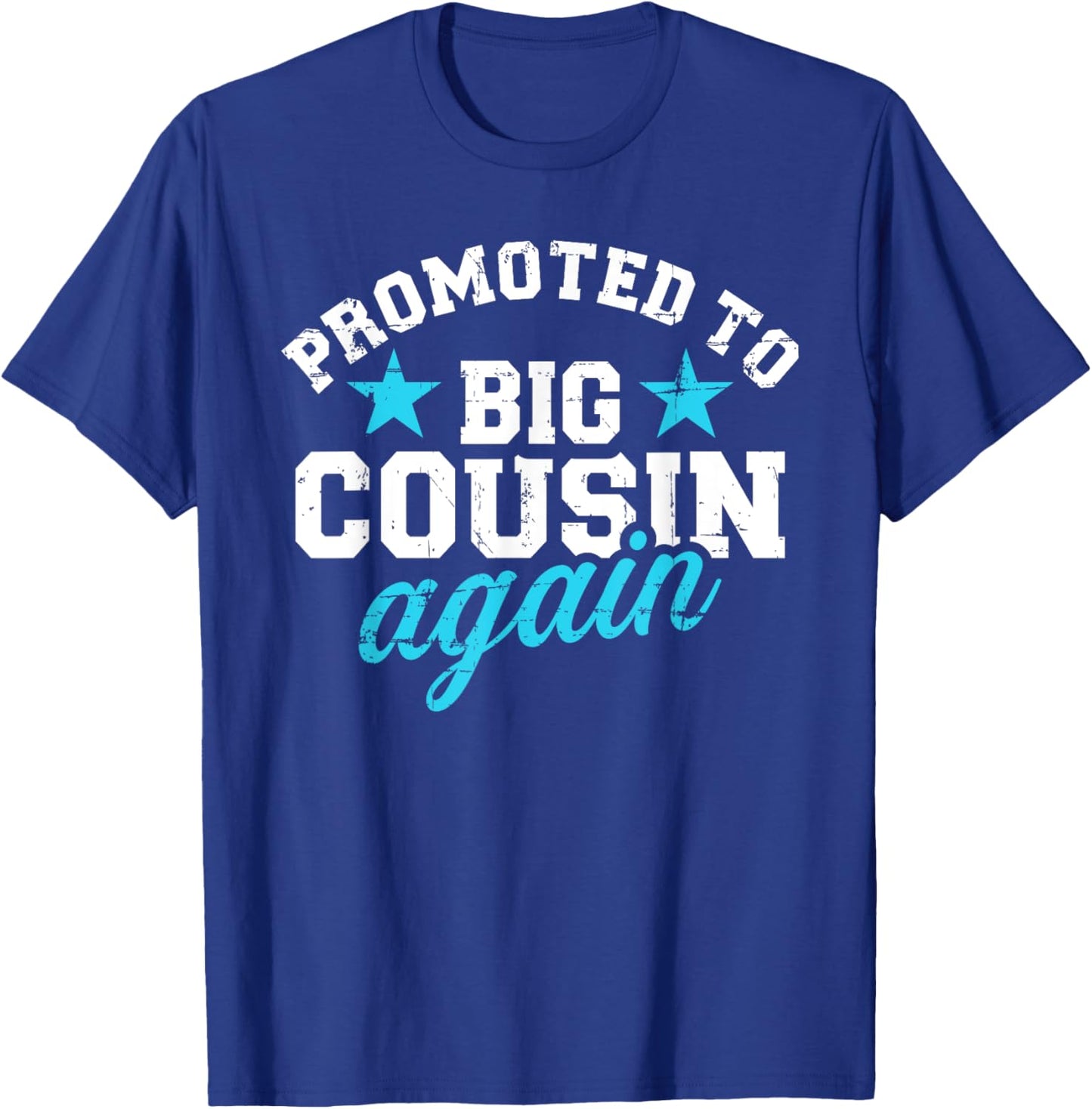 Promoted to big cousin again T-Shirt - T-Shirt | Royal