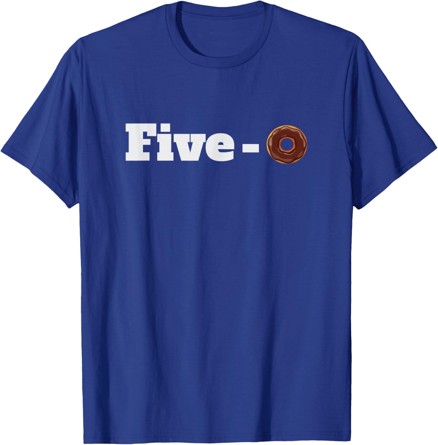 Five O donut funny cop T-Shirt - T-Shirt | Royal