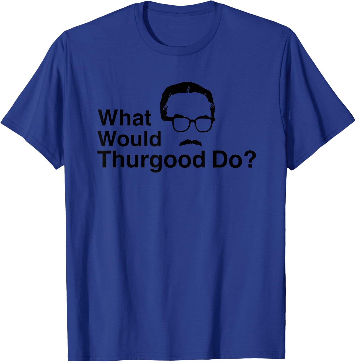 Funny Supreme Court Justice Thurgood Marshall Shirt T-Shirt - T-Shirt | Royal