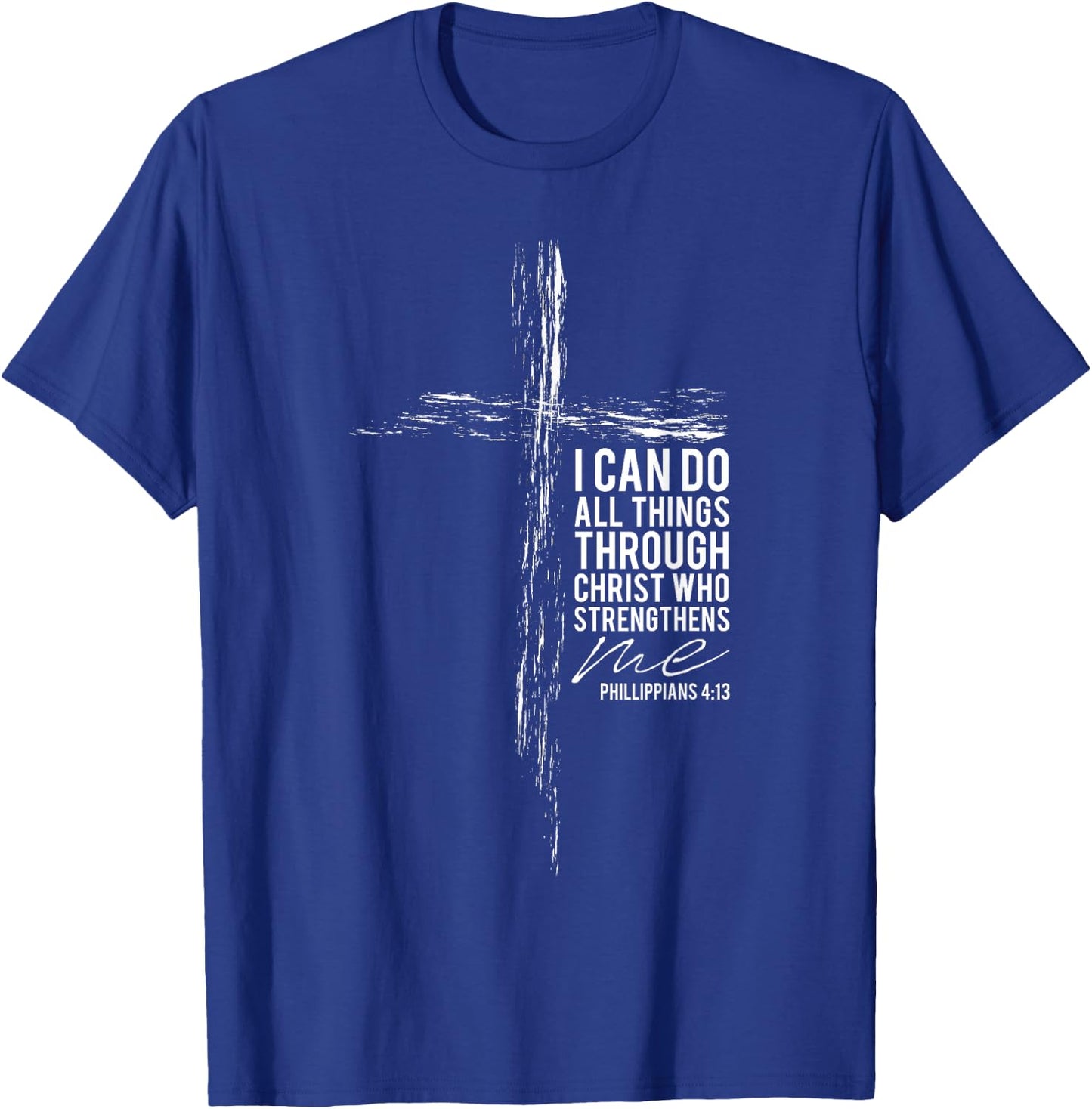 Philippians 4:13 Christian Cross Gifts Men Women Him Her T-Shirt - T-Shirt | Royal