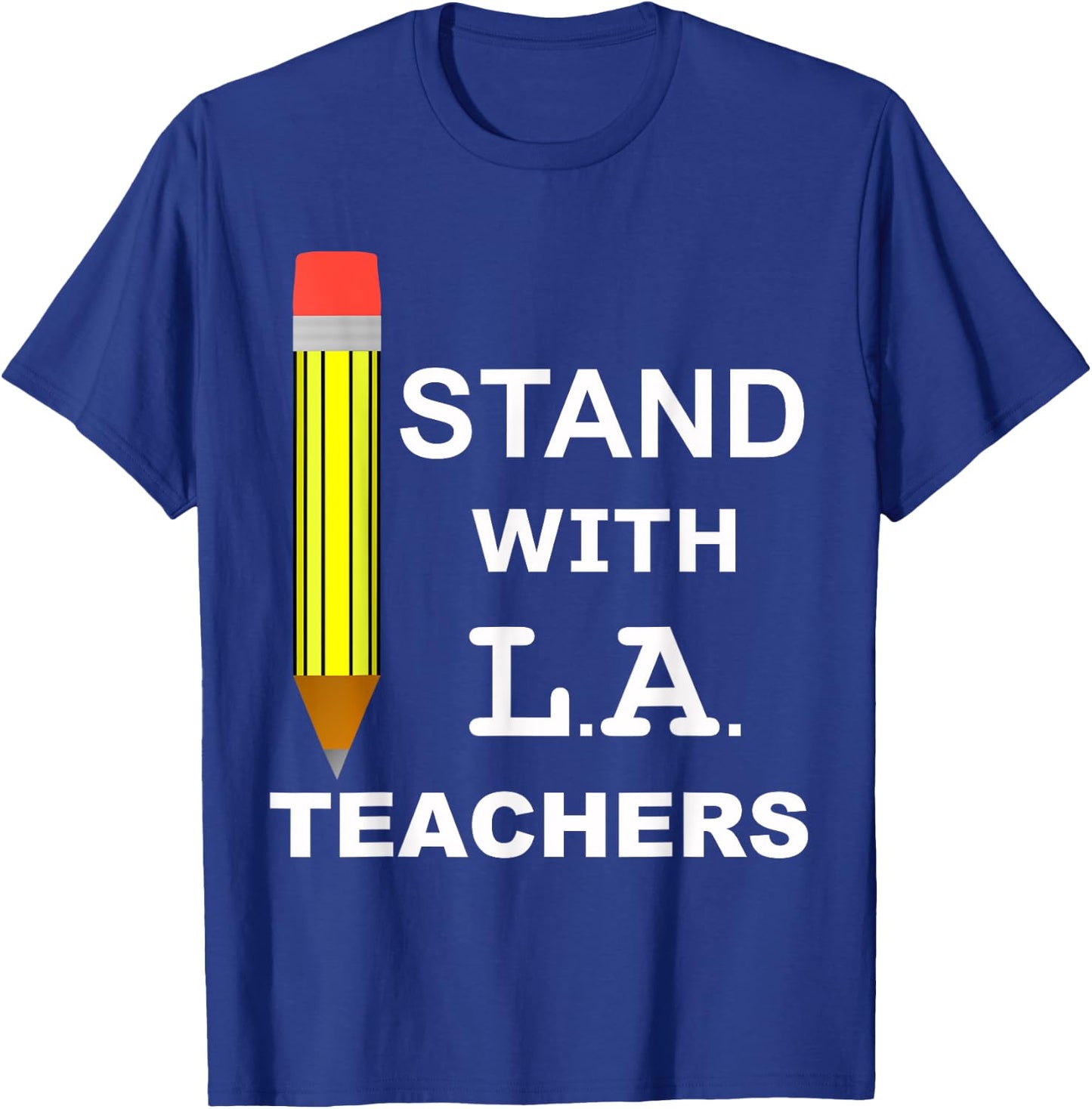 Stand with LA Teachers United Los Angeles T shirt Men Women Kids T-Shirt - T-Shirt | Royal