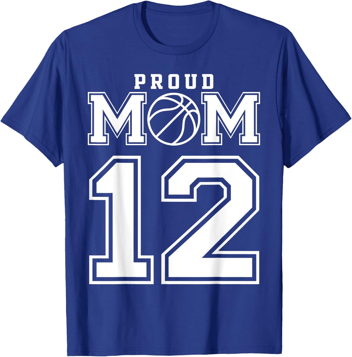 Number 12 Custom Proud Basketball Mom Personalized T-Shirt - T-Shirt | Royal