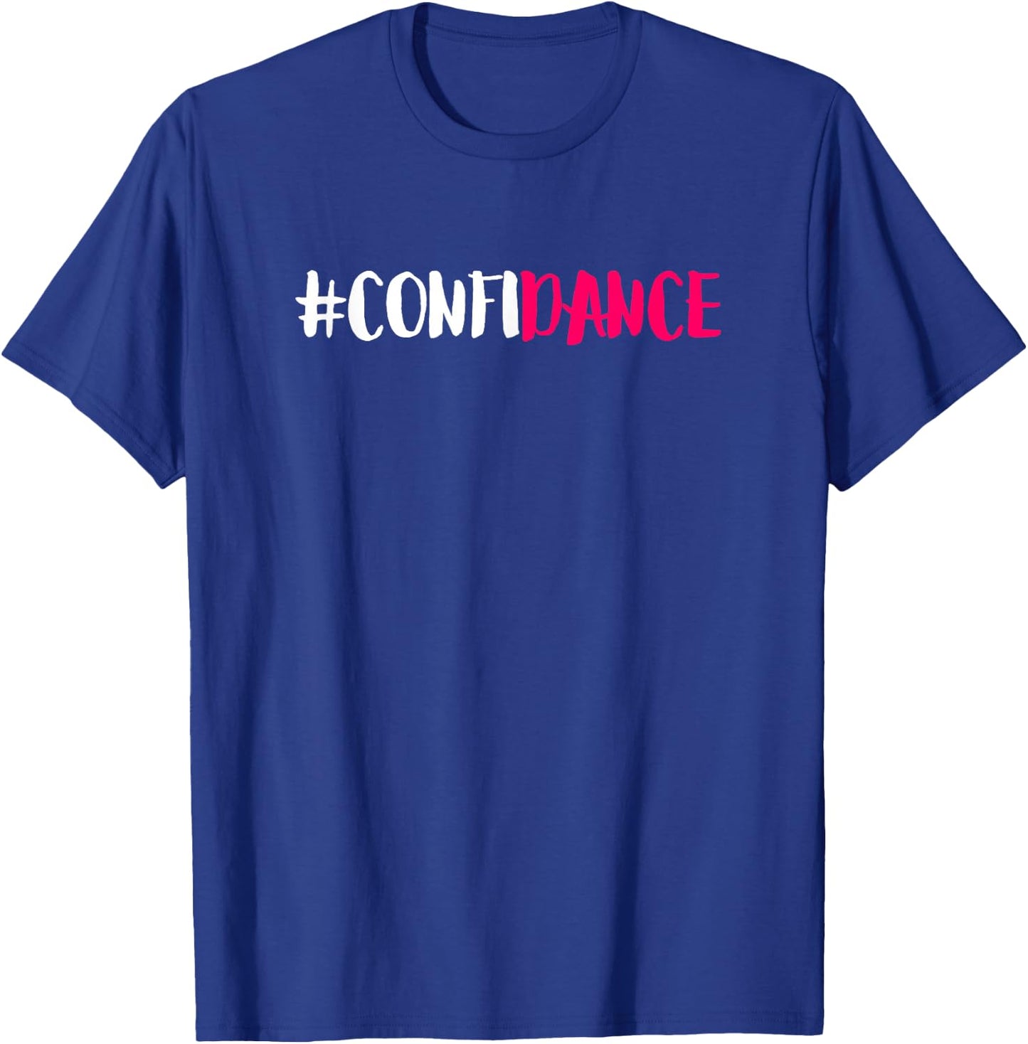 Confidance - Cute Dance Graphic and Dance Design for Dancers T-Shirt - T-Shirt | Royal