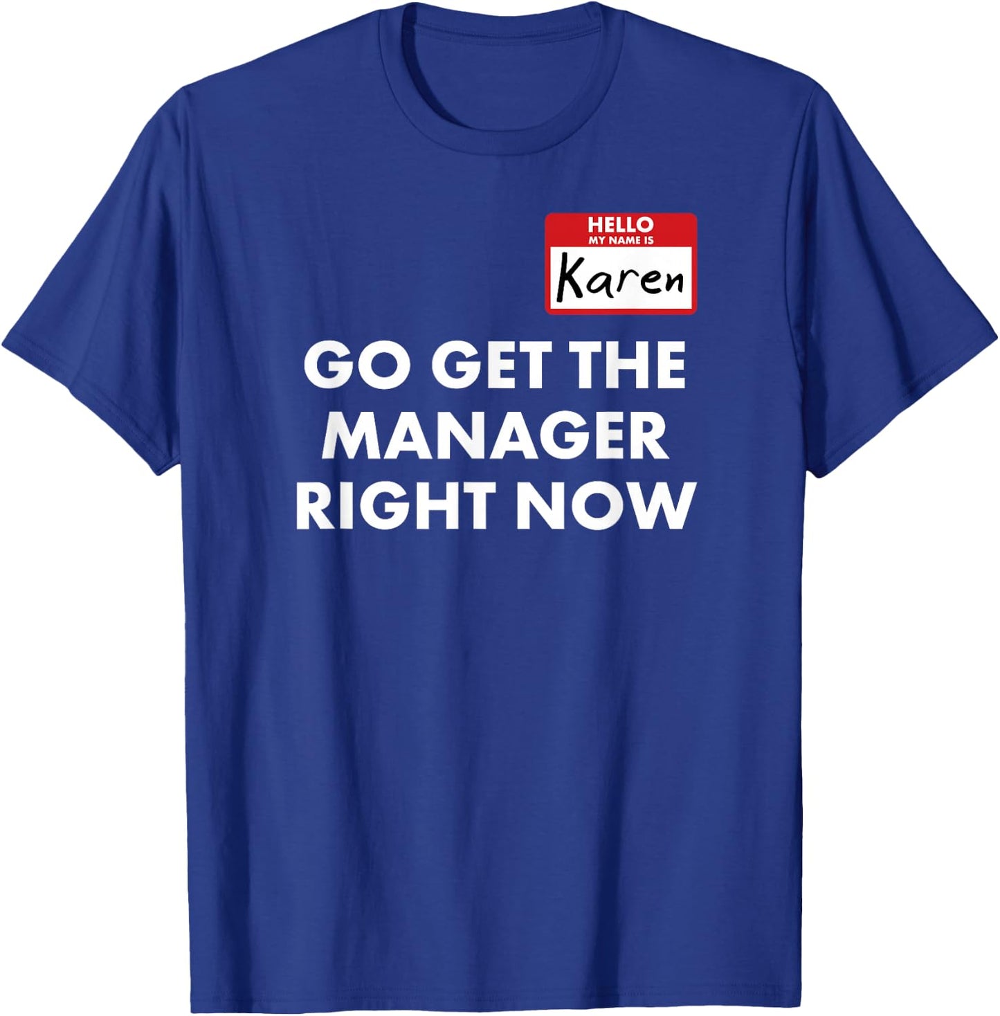 Karen Halloween Costume Speak to The Manager Funny Saying T-Shirt - T-Shirt | Royal