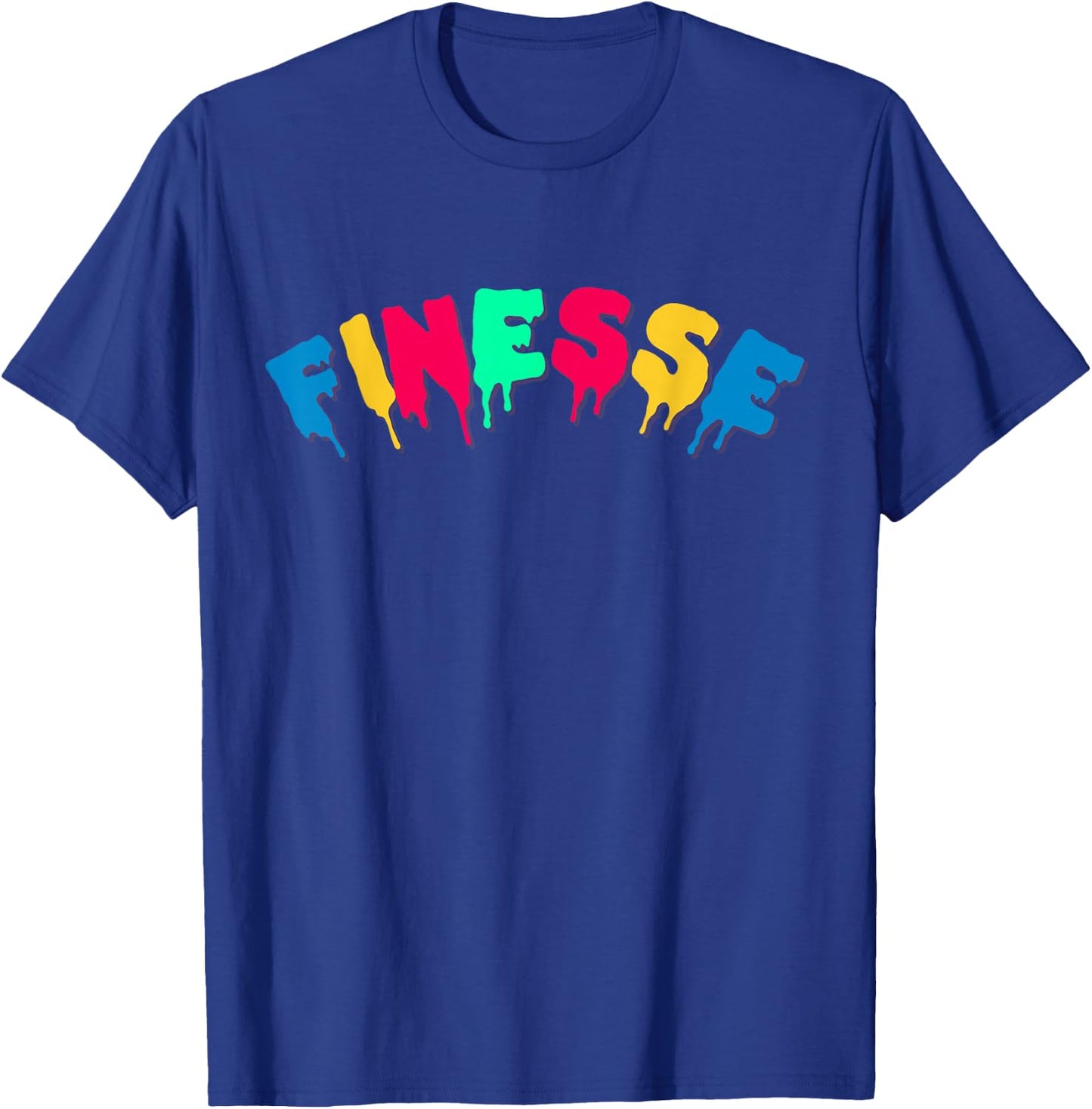 Dripping In Finesse Colorful Drippin' T-Shirt - T-Shirt | Royal