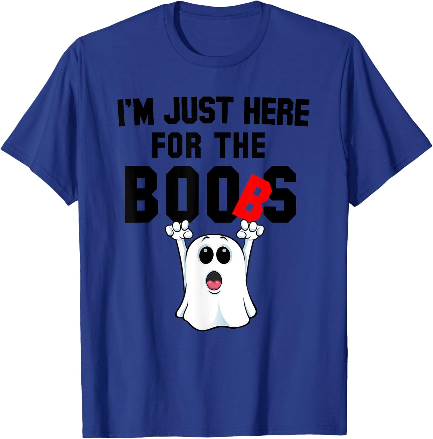 Just Here For the Boos Boob Ghost Halloween Shirt T-Shirt - T-Shirt | Royal