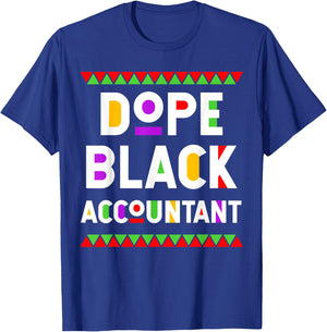 Dope Black Accountant African American Job Proud Profession T-Shirt - T-Shirt | Royal