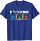 It's Science Bruh Periodic Table Of Elements Meme Nerdy Bro T-Shirt - T-Shirt | Royal
