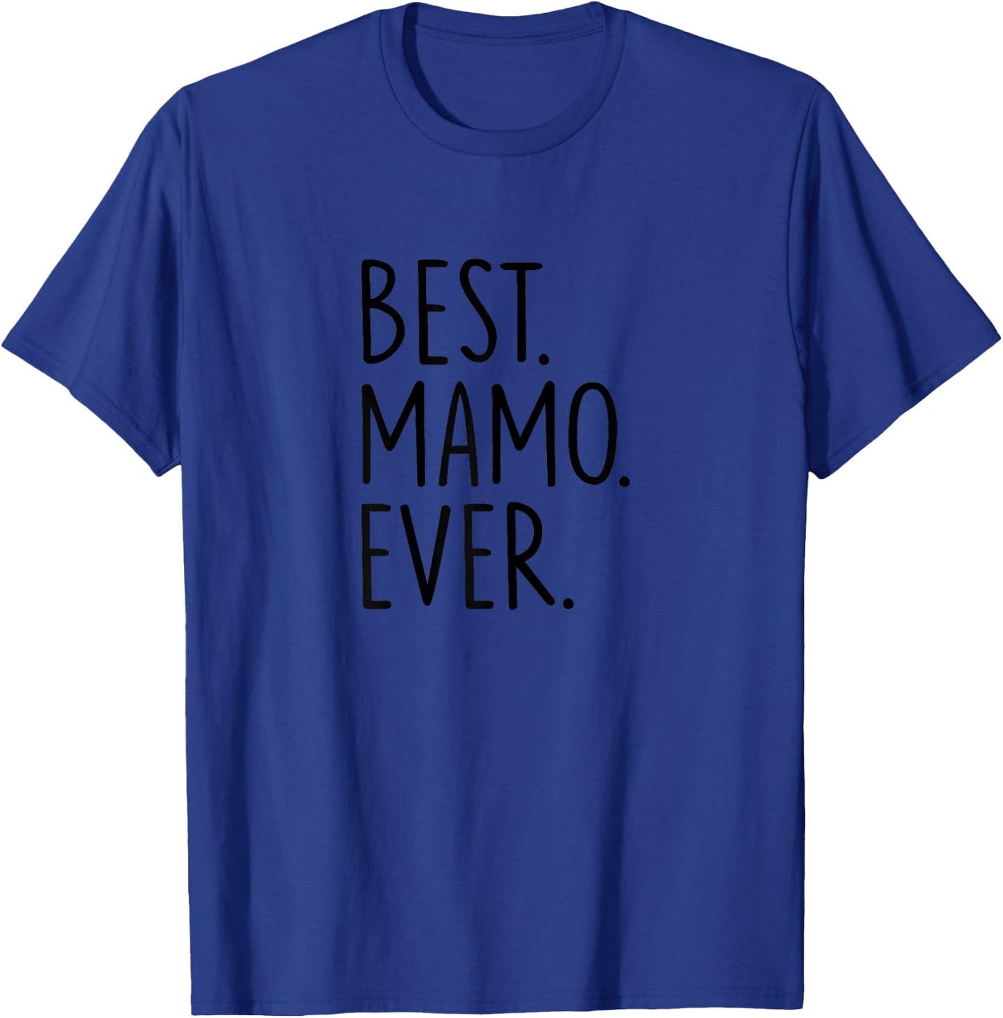 Gifts For Mamo Best Mamo Ever - Women's Blue X-Small Classic Fit Short Sleeve T-Shirt - T-Shirt | Royal