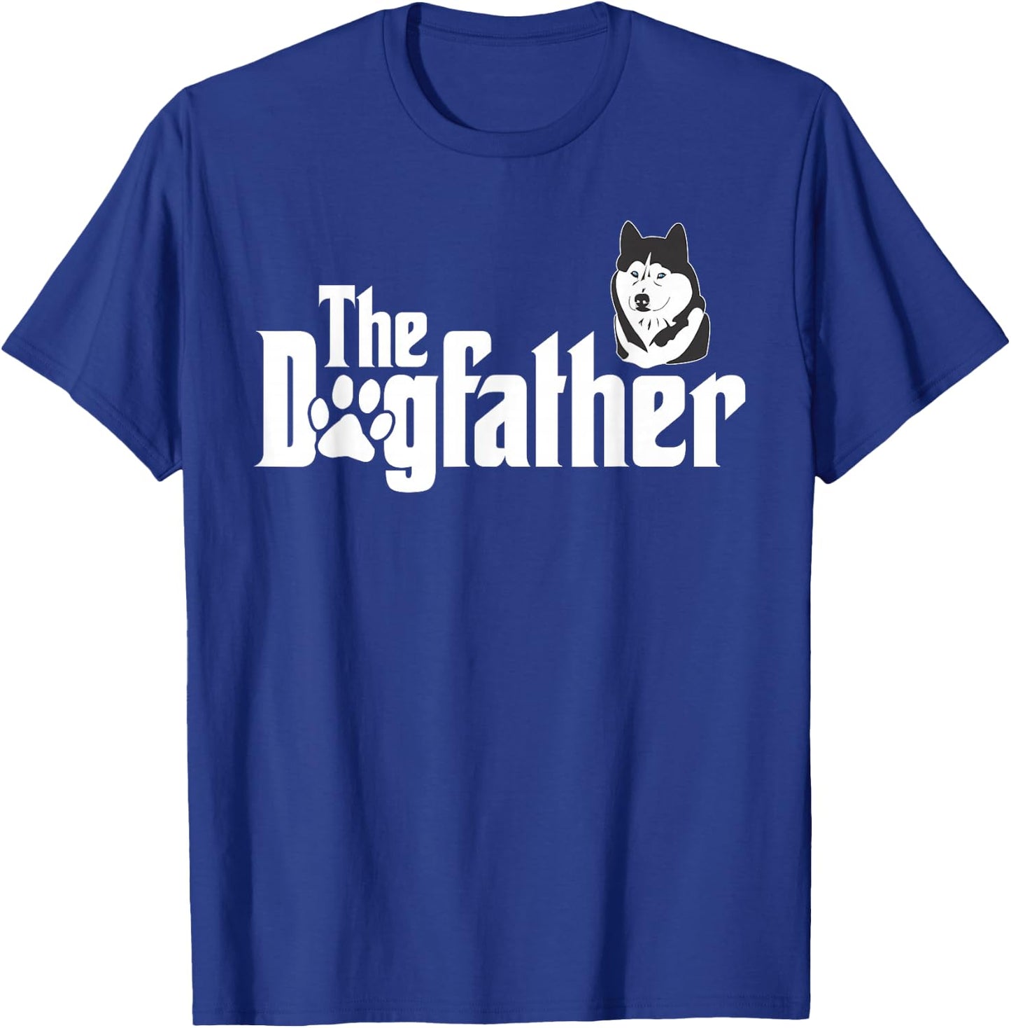 The-Dogfather Husky Puppy Owner Dog Parent T-Shirt - T-Shirt | Royal