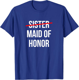 From Sister to Maid of Honor Wedding Bridal Party T-Shirt - T-Shirt | Royal