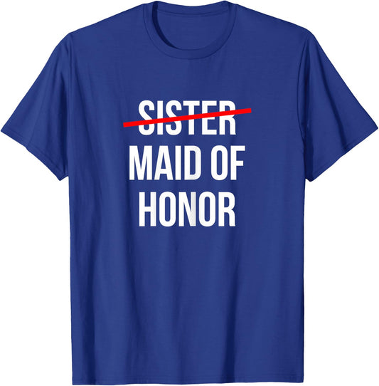 From Sister to Maid of Honor Wedding Bridal Party T-Shirt - T-Shirt | Royal